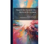 TraitÃ(c) Du Flux Et Du Reflux De La Mer
