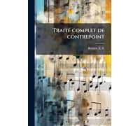 Traité complet de contrepoint