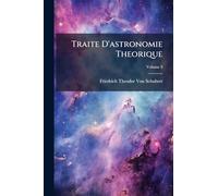 Traite D'astronomie Theorique; Volume 3