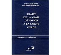 Traite De La Vraie Devotion A La Sainte Vierge