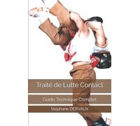 Traité de Lutte Contact: Guide Technique Complet