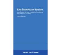 Traité Élémentaire de Botanique: À l'usage des Maisons d'education et des Amateurs Qui Voudraient Se Livrer À l'étude de Cette Science Sans le Secours d'un Maître (French Edition)