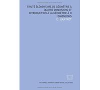 Traité élémentaire de géométrie à quatre dimensions et introduction à la géométrie à n dimensions