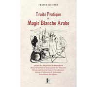 Traité Pratique de Magie Blanche Arabe
