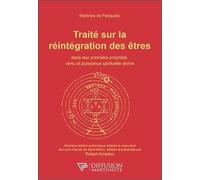 Traité sur la réintégration des êtres dans leur première propriété, vertu et puissance spirituelle divine
