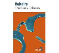Traite sur la tolerance: A l'occasion de la mort de Jean Calas (1763)