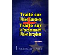 Traité Sur l'Union Européenne + Traité sur le Fonctionnement de l'Union Européenne