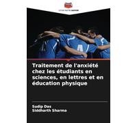 Traitement de l'anxiété chez les étudiants en sciences, en lettres et en éducation physique