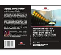 Traitement des eaux usées des abattoirs à l'aide d'une souche bactérienne spécialisée: Modification du système aérobie de la station d'épuration des effluents des abattoirs
