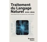 Traitement du langage naturel avec Java: Guide d'analyse de texte | Créez 10 applications PNL | Y compris OpenNLP