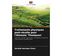 Traitements physiques post-récolte pour l'Atemoia 'Thompson': Utilisation d'acides organiques, d'irradiation ionisante et d'atmosphère modifiée active