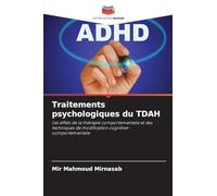 Traitements psychologiques du TDAH: Les effets de la thérapie comportementale et des techniques de modification cognitive-comportementale