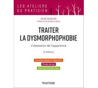 Traiter la dysmorphophobie: L'obsession de l'apparence