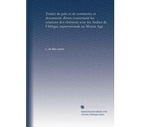 Traités de paix et de commerce et documents divers concernant les relations des chrétiens avec les Arabes de l'Afrique septentrionale au Moyen Age (v.1 1963) (French Edition)