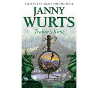 Janny Wurts Traitor’s Knot (Tascabile) Wars of Light and Shadow