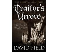 Traitor's Arrow: A thrilling adventure set in Norman England