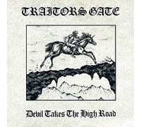 Traitors Gate - Devil Takes The High Road