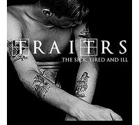 Traitrs - The Sick, Tired & Iii (10")