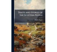 Traits and Stories of the Scottish People