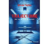 Trajectoire: La vie d'un flic de terrain