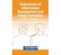 Trajectories of Impressions Management and Image Formation