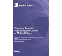 Trajectory Analysis, Positioning and Control of Mobile Robots