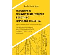 Trajetórias de Desenvolvimento Econômico e Direitos de Propriedade Intelectual