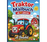 Traktor Malbuch ab 4 Jahren: 50 große und einfache Traktor-Bilder zum Ausmalen | Das große Bauernhof Ausmalbuch für Jungen und Mädchen mit niedlichen Traktoren und Bauernhof Tieren
