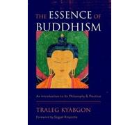 Traleg Kyabgon The Essence of Buddhism (Tascabile)