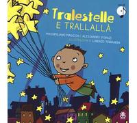 Tralestelle e trallallà. Ediz. illustrata. Con CD Audio
