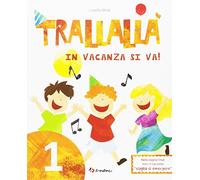 Trallallà in vacanza si va! (Vol. 1)