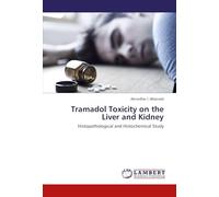 Tramadol Toxicity on the Liver and Kidney: Histopathological and Histochemical Study