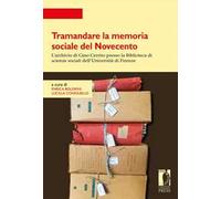 Tramandare la memoria sociale del Novecento. L'archivio di Gino Cerrito presso la Biblioteca di scienze sociali dell'Università di Firenze. Atti della giornata di studio (Firenze, 21 novembre 2019)