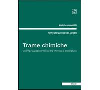 Trame chimiche. Gli imprevedibili intrecci tra chimica e letteratura [Paperback]