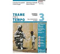 Trame del tempo. Per le Scuole superiori. Con e-book. Con espansione online. Guerra e pace. dal novecento a oggi (Vol. 3)