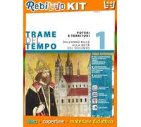 TRAME DEL TEMPO VOL. 1 (9788842119036) - Libro Scolastico + Kit Scuola con Copertine Rebillo