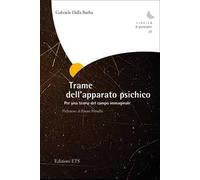 Trame dell'apparato psichico. Per una teoria del campo immaginale