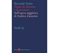Trame di discorso e di pensiero. Sull'opera saggistica di Andrea Zanzotto