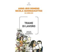 Trame di lavoro. Pratiche di ricerca trasformativa