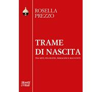 Trame di nascita. Tra miti, filosofie, immagini e racconti
