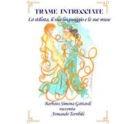 TRAME INTRECCIATE: Lo stilista, il suo linguaggio e le sue muse