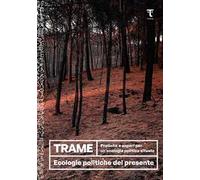 Trame. Pratiche e saperi per un'ecologia politica situata