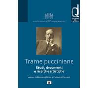 Trame pucciniane. Studi, documenti e ricerche artistiche - [Zecchini Editore]