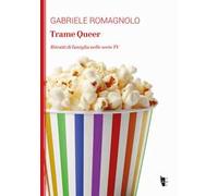 Trame Queer. Ritratti di famiglia nelle serie TV