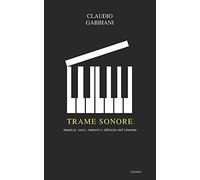 Trame sonore. Musica, voce, rumori e silenzio nel cinema
