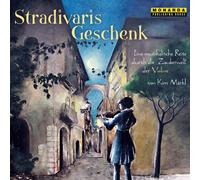 Artisti vari – Stradivaris Geschenk: Eine musikalische Reise durch die Zauberwelt – CD – ARTHAUS