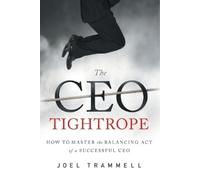 Trammell Joel The CEO Tightrope (Tascabile)