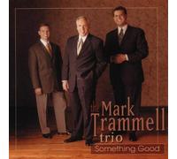 Trammell, Mark Trio - Something Good