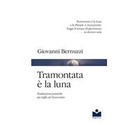 Tramontata è la luna. Traduzioni poetiche da Saffo al Novecento
