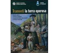 Tramonti la terra operosa. Casali, pievi, uomini e poderi. Le matrici della vita rurale in Costa d'Amalfi